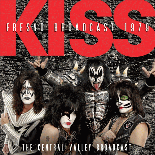 Kiss : Fresno Broadcast 1979